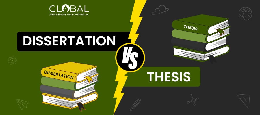 Dissertation vs Thesis by Global Assignment Help Australia