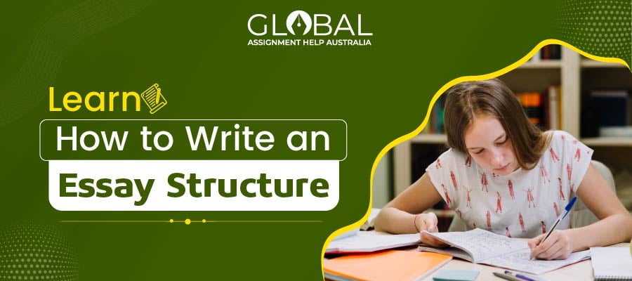 Essay Structure| The Correct Way of Writing