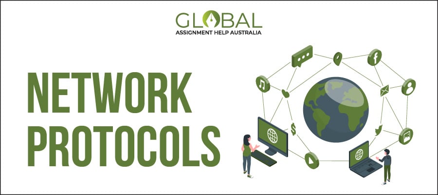 Complete Details About Network Protocols by Global Assignment Help Australia.